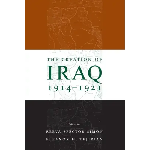The Creation of Iraq, 1914-1921