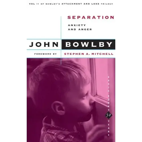 Separation: Anxiety and Anger