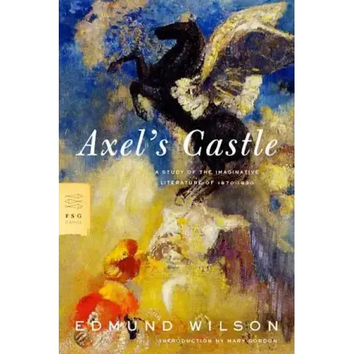 Axel's Castle: A Study of the Imaginative Literature of 1870-1930