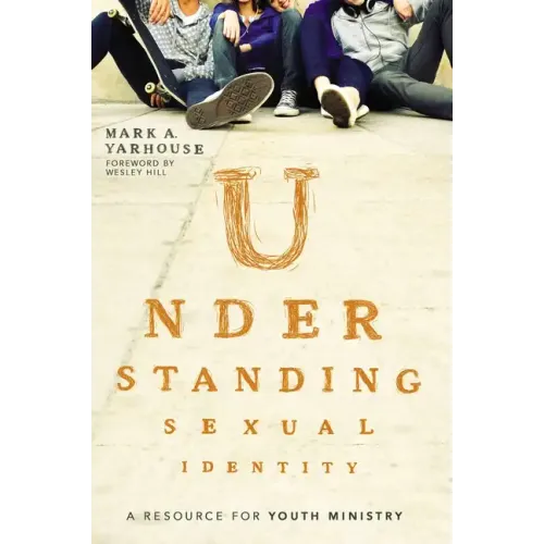Understanding Sexual Identity: A Resource for Youth Ministry