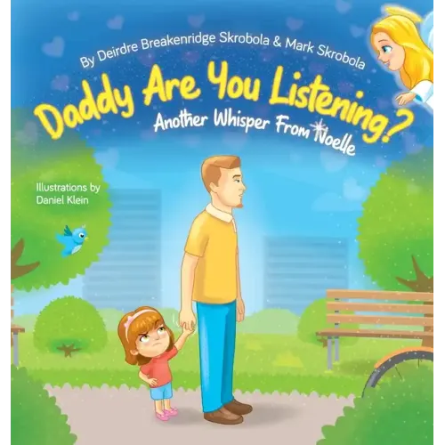 Daddy Are You Listening: Another Whisper From Noelle