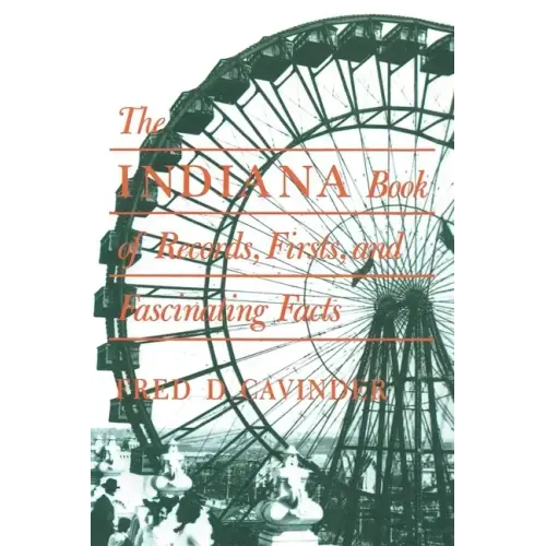 Indiana Book of Records, Firsts, and Fascinating Facts