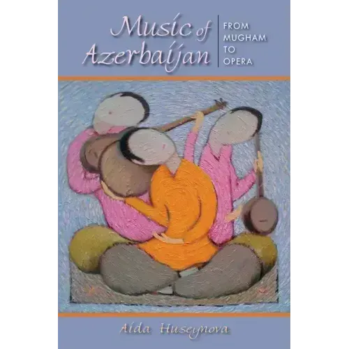 Music of Azerbaijan: From Mugham to Opera