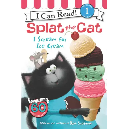 Splat the Cat: I Scream for Ice Cream