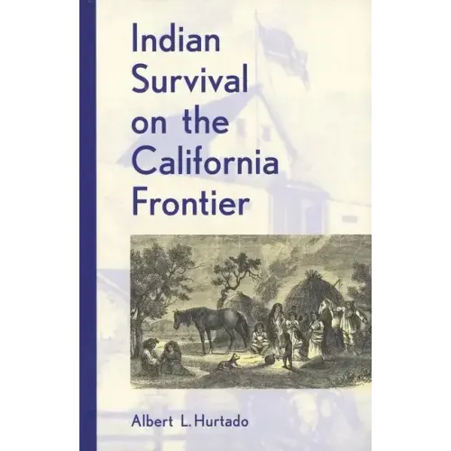 Indian Survival on the California Frontier