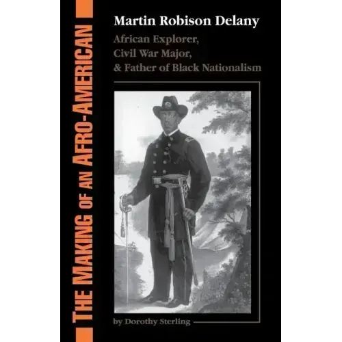 The Making of an Afro-American: Martin Robison Delany, 1812-1885