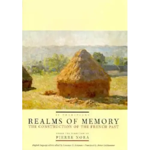 Realms of Memory: The Construction of the French Past, Volume 2 - Traditions