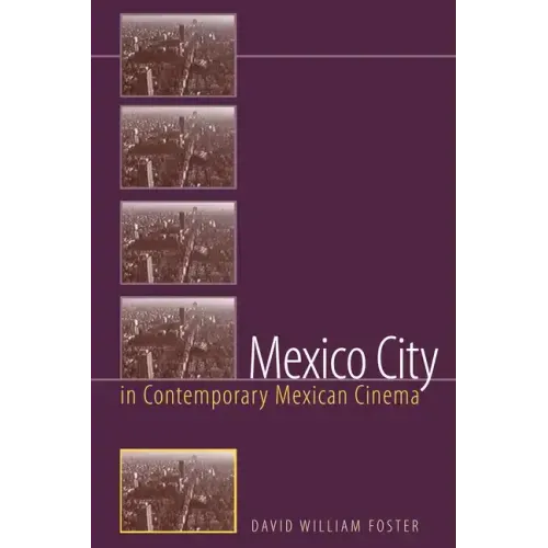 Mexico City in Contemporary Mexican Cinema