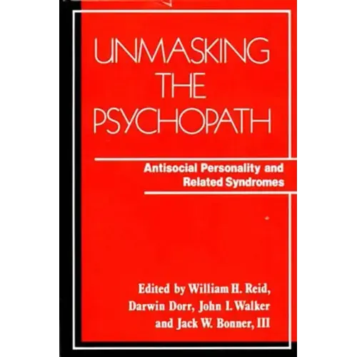 Unmasking the Psychopath: Antisocial Personality and Related Symptoms