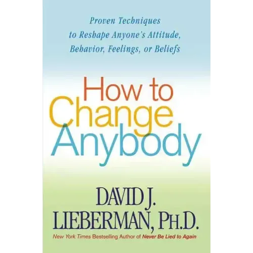 How to Change Anybody