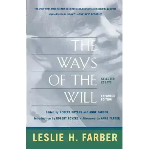 The Ways of the Will: Selected Essays Expanded Edition