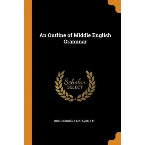 An Outline of Middle English Grammar