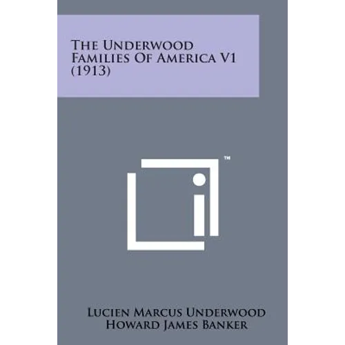The Underwood Families of America V1 (1913)