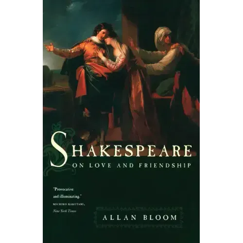 Shakespeare on Love and Friendship