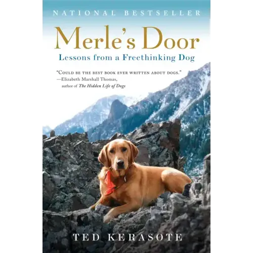 Merle's Door: Lessons from a Freethinking Dog