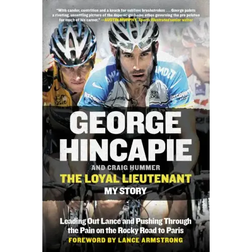 The Loyal Lieutenant: Leading Out Lance and Pushing Through the Pain on the Rocky Road to Paris