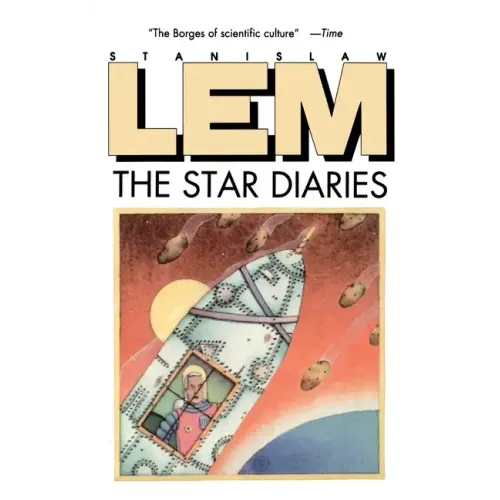 Star Diaries: Further Reminiscences of Ijon Tichy