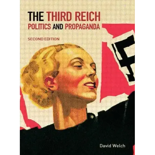 The Third Reich: Politics and Propaganda