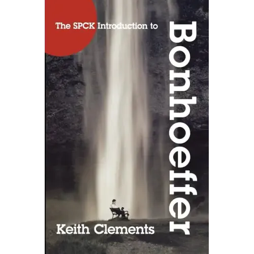 The SPCK Introduction to Bonhoeffer