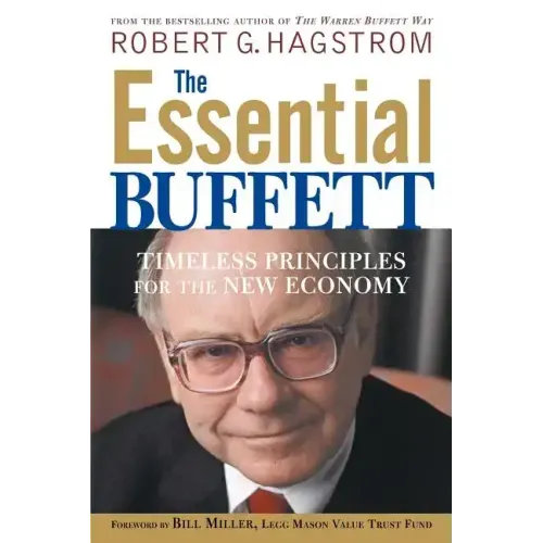 The Essential Buffett: Timeless Principles for the New Economy