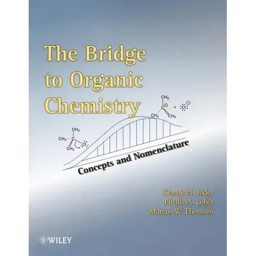The Bridge to Organic Chemistry: Concepts and Nomenclature
