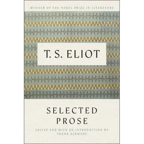 Selected Prose of T.S. Eliot