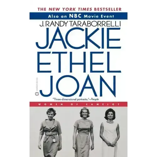 Jackie, Ethel, Joan: The Women of Camelot