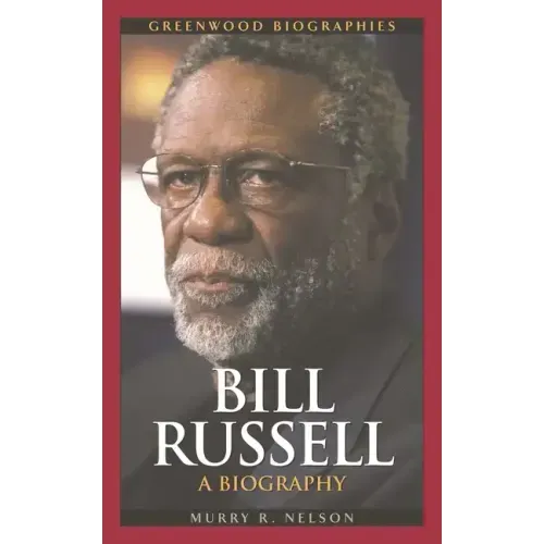 Bill Russell: A Biography