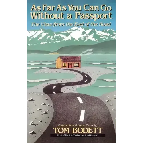 As Far as You Can Go Without a Passport: The View from the End of the Road
