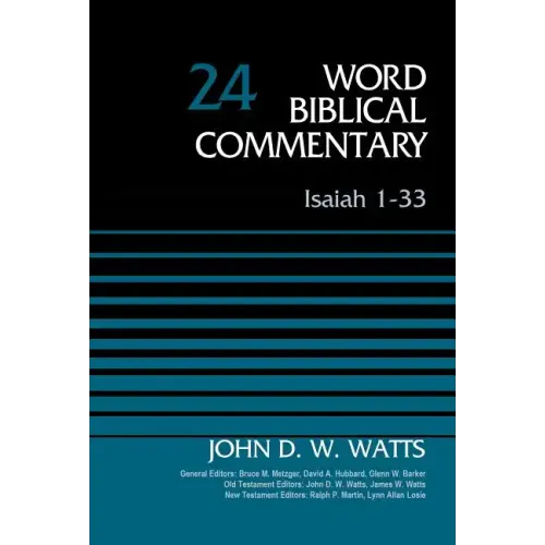 Isaiah 1-33, Volume 24: Revised Edition