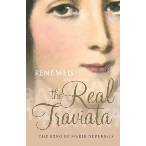 The Real Traviata: The Song of Marie Duplessis