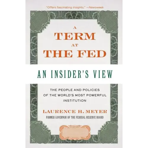 A Term at the Fed: An Insider's View
