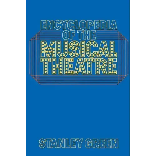 Encyclopedia of the Musical Theatre