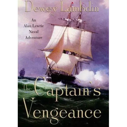 The Captain's Vengeance: An Alan Lewrie Naval Adventure
