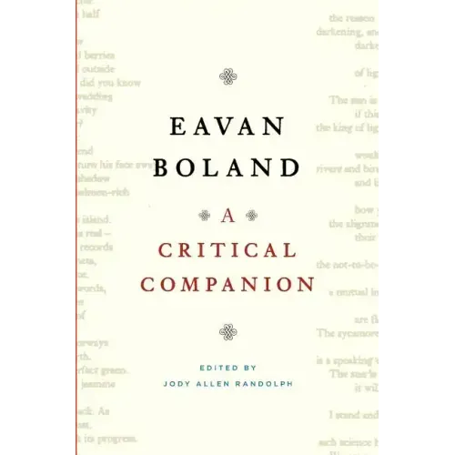 Eavan Boland: A Critical Companion