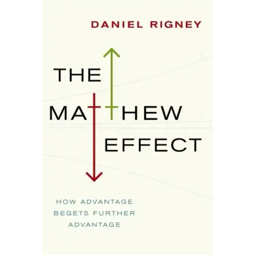 Matthew Effect: How Advantage Begets Further Advantage
