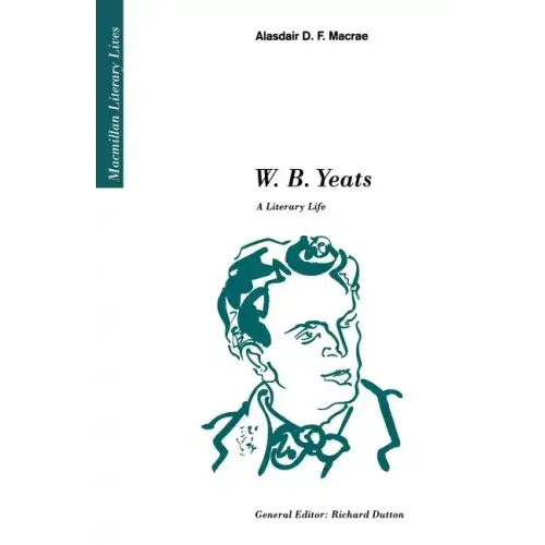 W.B. Yeats: A Literary Life