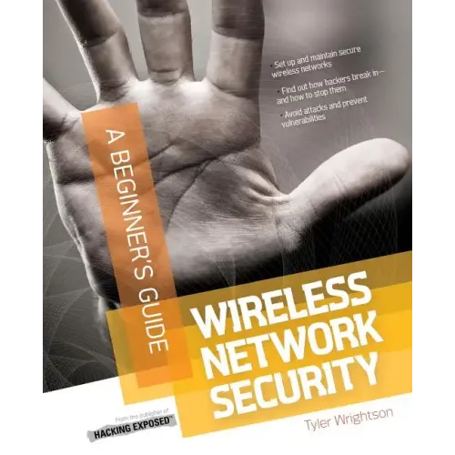 Wireless Network Security a Beginner's Guide