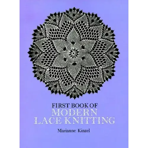 First Book of Modern Lace Knitting: By Means of Natural Selection