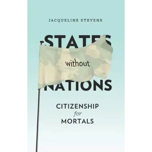 States Without Nations: Citizenship for Mortals