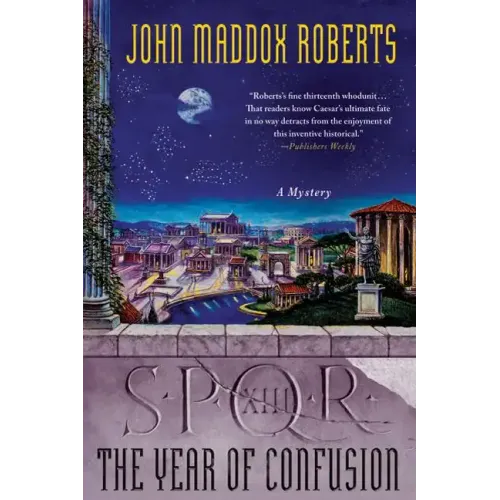 Spqr XIII: The Year of Confusion: A Mystery