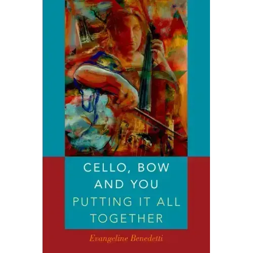Cello, Bow and You: Putting It All Together