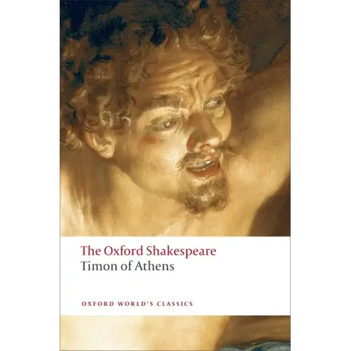 Timon of Athens: The Oxford Shakespeare