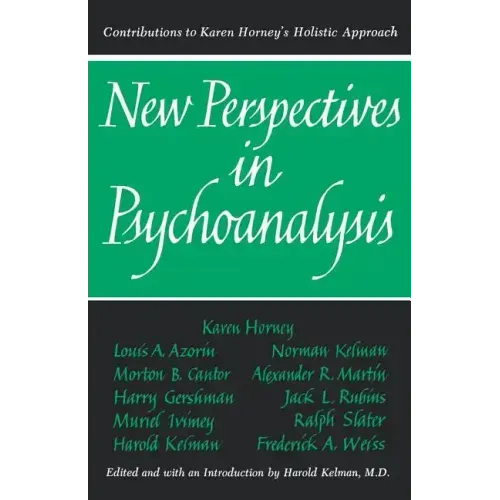 New Perspectives in Psychoanalysis: Contributions to Karen Horney's Holistic Approach