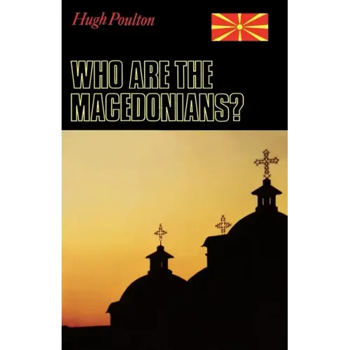 Who Are the Macedonians?: Second Edition
