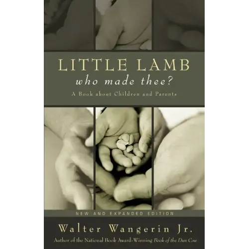 Little Lamb, Who Made Thee?: A Book about Children and Parents