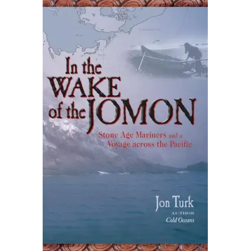 In the Wake of the Jomon: Stone Age Mariners and a Voyage Across the Pacific