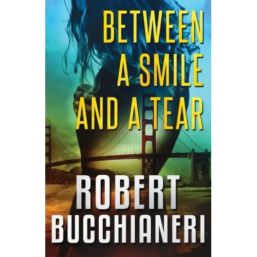 Between a Smile and a Tear (A Crime Thriller)