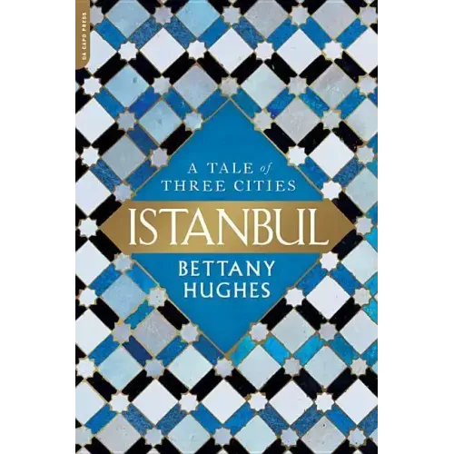 Istanbul: A Tale of Three Cities