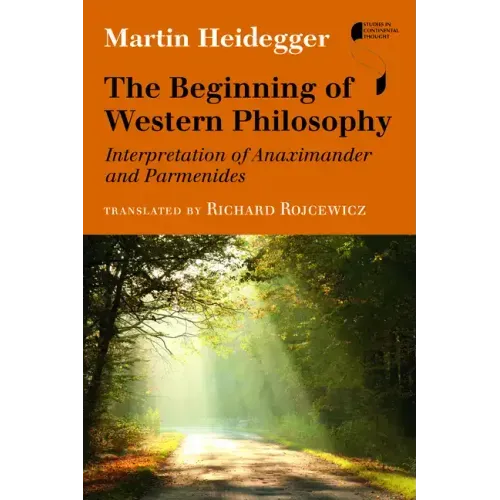 The Beginning of Western Philosophy: Interpretation of Anaximander and Parmenides